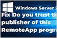 Do you trust the publisher of this RemoteApp progra